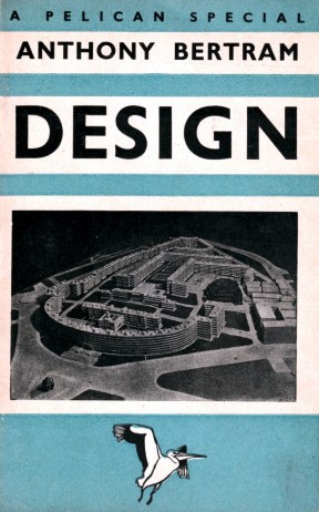 Design, by Anthony Bertram, Penguin 1938